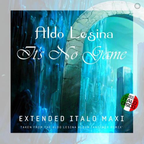 Aldo Lesina - It's No Game (2021)