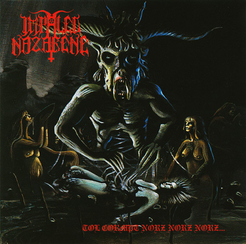 Impaled Nazarene - Tol Cormpt Norz Norz Norz... (1993) (LOSSLESS)