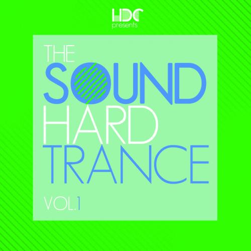 The Sound Of Hard Trance, Vol 1 (2021)