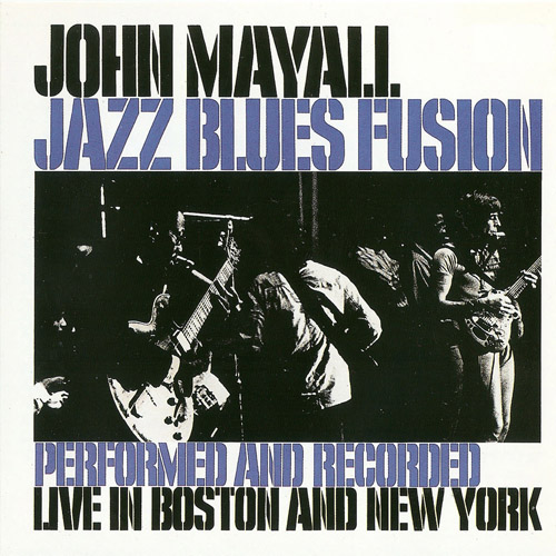 John Mayall - Jazz Blues Fusion [1996 Reissue Remastered, Live] (1972)