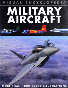 Military Aircraft (Visual Encyclopedia)