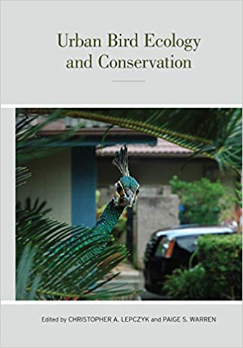 Urban Bird Ecology and Conservation (Volume 45)