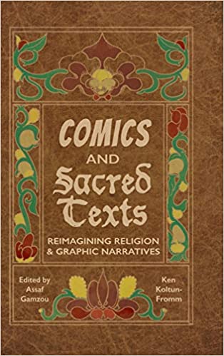 Comics and Sacred Texts: Reimagining Religion and Graphic Narratives