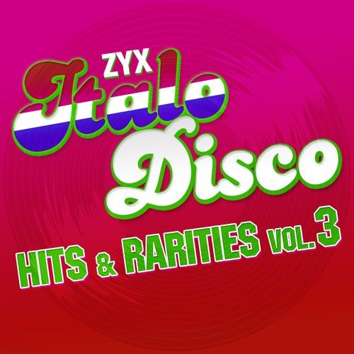ZYX Italo Disco: Hits & Rarities Vol.3 (2021) FLAC