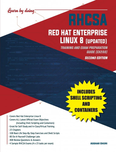RHCSA Red Hat Enterprise Linux 8 (UPDATED) Training and Exam Preparation Guide (EX200), 2nd Edition - Asghar Ghori