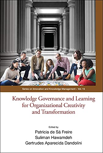 Knowledge Governance and Learning for Organizational Creativity and Transformation