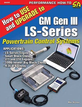 How to Use and Upgrade to GM Gen III LS Series Powertrain Control Systems
