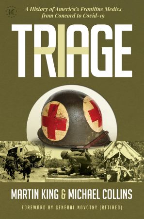 Triage: A History of America's Frontline Medics from Concord to Covid 19