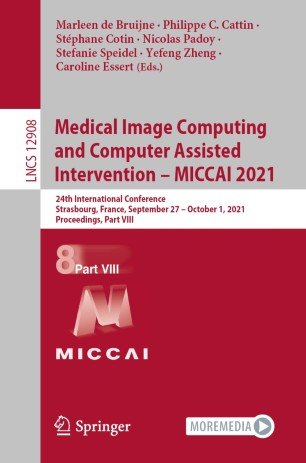 Medical Image Computing and Computer Assisted Intervention - MICCAI 2021: 24th International Conference, Strasbourg, France