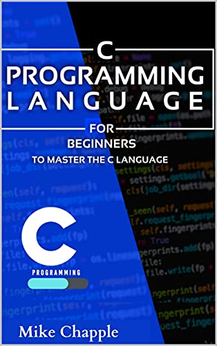 C Programming: For Beginners to Master by Mike Capple