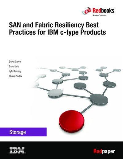 Fabric Resiliency and Best Practices for IBM c type Products