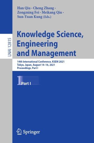 Knowledge Science, Engineering and Management: 14th International Conference, KSEM 2021