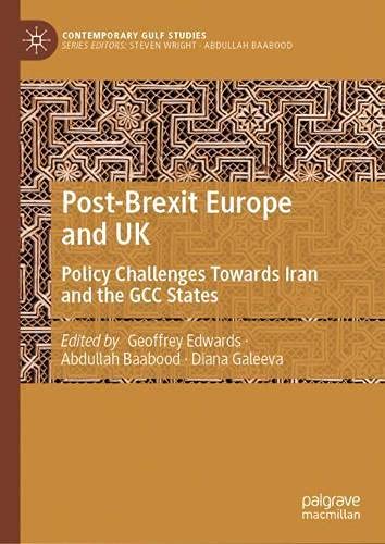 Post Brexit Europe and UK: Policy Challenges Towards Iran and the GCC States