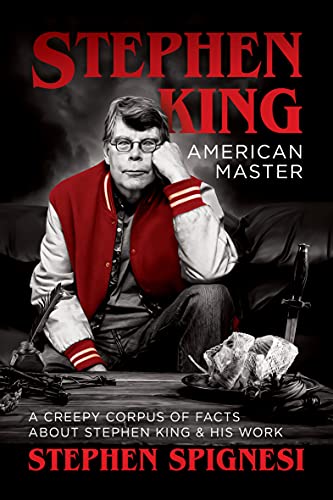 Stephen King, American Master: A Creepy Corpus of Facts About Stephen King & His Work