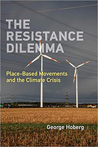 The Resistance Dilemma: Place Based Movements and the Climate Crisis