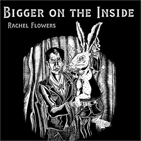 Rachel Flowers - Bigger On The Inside (2021)