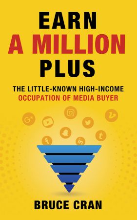 Earn a Million Plus: The Little Known High Income Occupation of Media Buyer