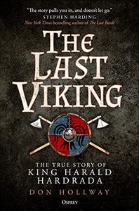 The Last Viking: The True Story of King Harald Hardrada (AZW3)