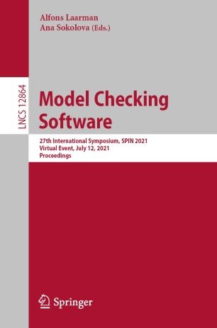 Model Checking Software 27th International Symposium, SPIN 2021, Virtual Event, July 12, 2021, Proceedings
