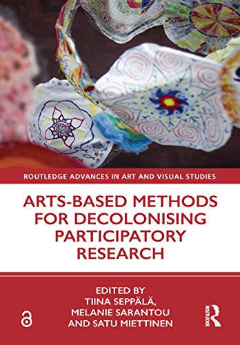 Arts Based Methods for Decolonising Participatory Research