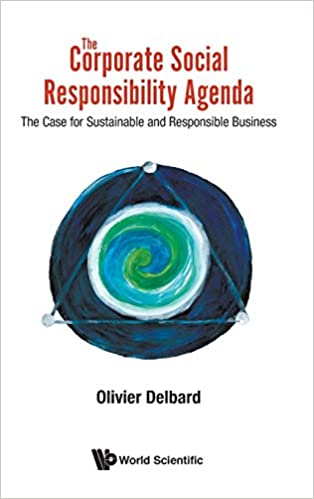 The Corporate Social Responsibility Agenda: The Case for Sustainable and Responsible Business