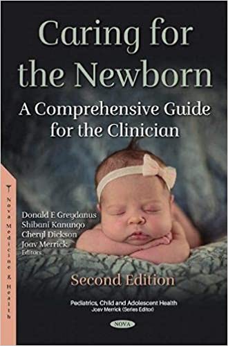 Caring for the Newborn: A Comprehensive Guide for the Clinician, 2nd Edition