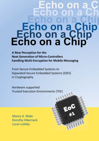 Echo on a Chip   Secure Embedded Systems in Cryptography