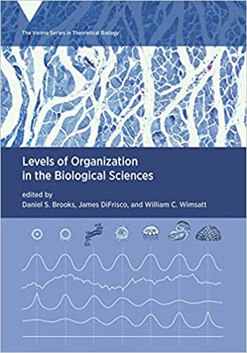 Levels of Organization in the Biological Sciences (Vienna Series in Theoretical Biology)