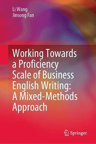 Working Towards a Proficiency Scale of Business English Writing: A Mixed Methods Approach