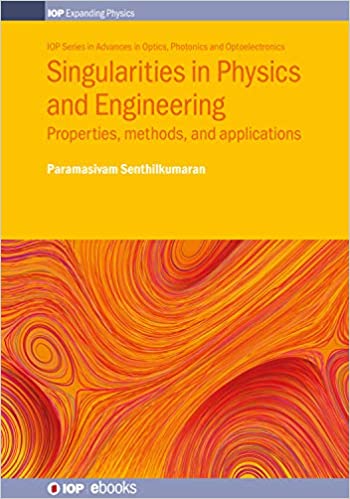 Singularities in Physics and Engineering: Properties, methods, and applications