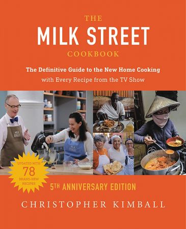 The Milk Street Cookbook, 5th Anniversary Edition