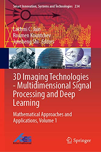 3D Imaging Technologies-Multi dimensional Signal Processing and Deep Learning