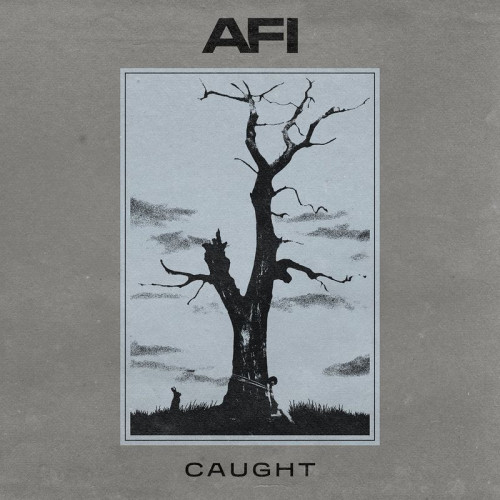 AFI - Caught (Single) (2021)
