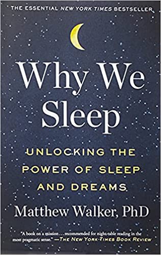 Why We Sleep: Unlocking the Power of Sleep and Dreams [AZW3]