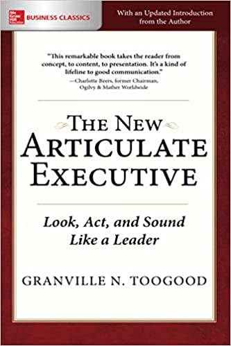 The New Articulate Executive: Look, Act and Sound Like a Leader, 2nd Edition