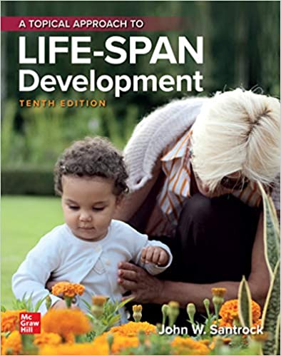 A Topical Approach to Life Span Development, 10th Edition
