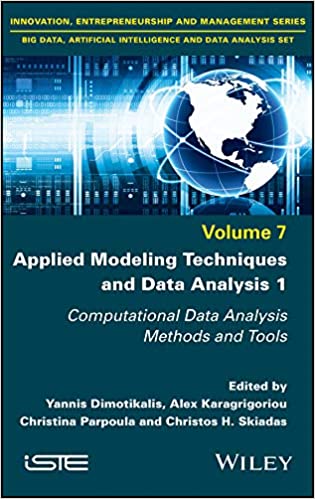 Applied Modeling Techniques and Data Analysis 1: Computational Data Analysis Methods and Tools
