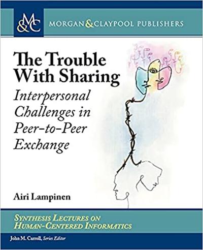 The Trouble with Sharing: Interpersonal Challenges in Peer To Peer Exchange