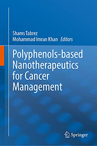 Polyphenols based Nanotherapeutics for Cancer Management