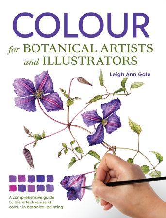 Colour for Botanical Artists and Illustrators