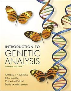 Introduction to Genetic Analysis, 12th Edition (True PDF)