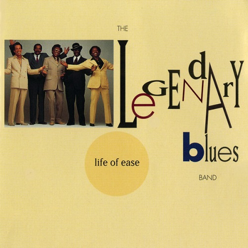 The Legendary Blues Band - Life Of Ease [1994 reissue] (1981)