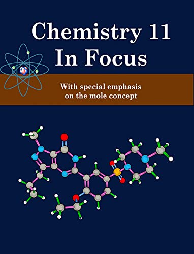 Chemistry 11 in Focus by Abdul Shakur