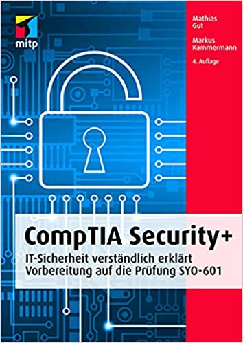 CompTIA Security+: IT Sicherheit verständlich erklärt