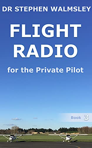 Flight Radio for the Private Pilot (Aviation Books for the Private Pilot)