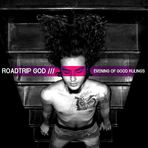 Roadtrip God - Evening of Good Rulings (EP) 2013