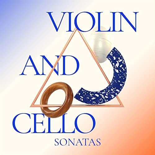 Сборник Violin and Cello Sonatas (2021)