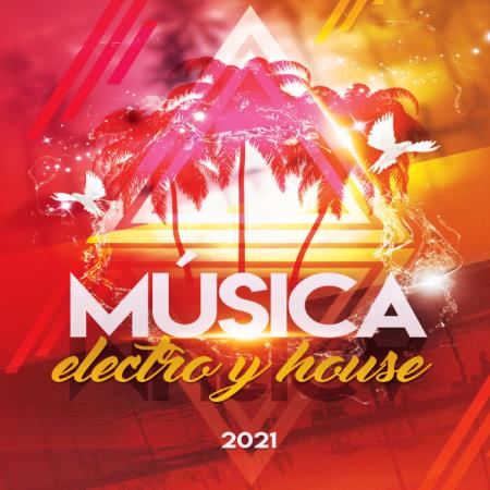Сборник La Mejor Musica Electronica - Musica Electro & House 2021 (2021)