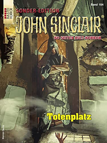 Jason Dark - John Sinclair Sonder-Edition 164 - Totenplatz