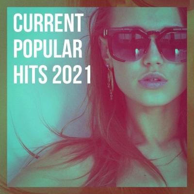 Various Artists   Current Popular Hits 2021 (2021)